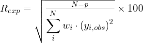 R_{exp} =\sqrt{ \frac{N-p}{\displaystyle\sum_i^N{w_i\cdot(y_{i,obs})^2}}}\times100