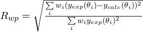 R_{wp} = \sqrt{\frac{\sum\limits_iw_i (y_{exp}(\theta_i) - y_{calc}(\theta_i))^2}{\sum\limits_iw_i y_{exp}(\theta_i)^2}}