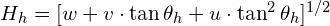 H_h = [w + v\cdot \tan{\theta_h} + u\cdot \tan^2{\theta_h}]^{1/2}