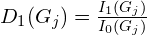 D_1(G_j) = \frac{I_1(G_j)}{I_0(G_j)}